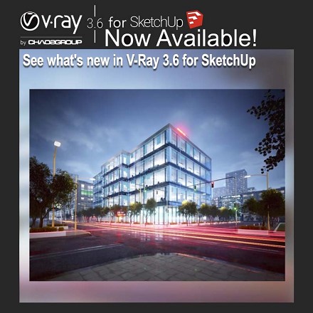 AWESOME IMPROVEMENTS IN V-RAY 3.6 FOR SKETCHUP